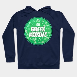 Go eat healthy - Green Monday Hoodie